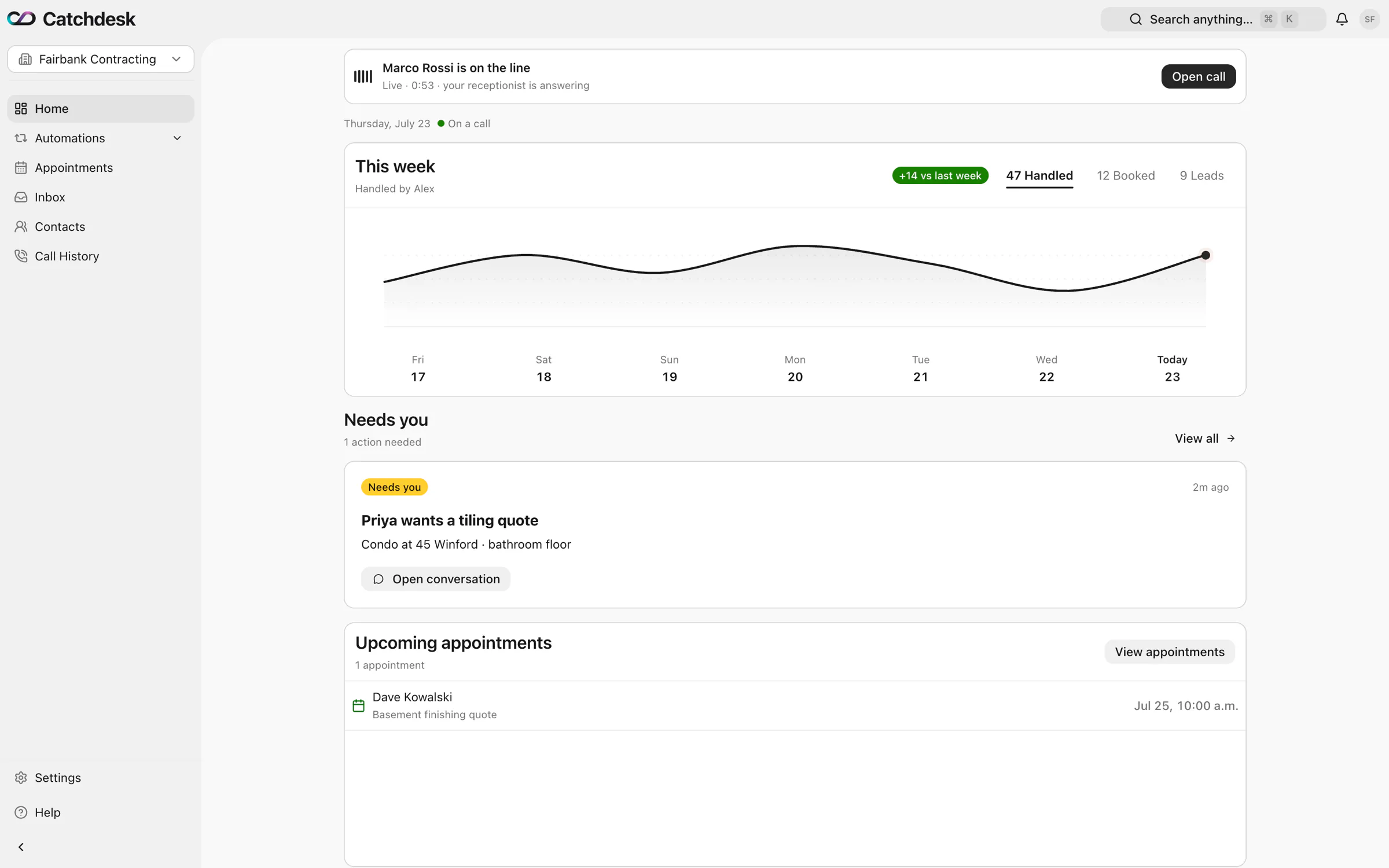 Actual Catchdesk Home: Marco’s live call, Priya’s tiling quote waiting on you, and Dave’s basement quote visit on Saturday.